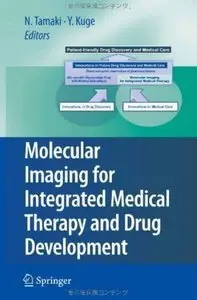 Molecular Imaging for Integrated Medical Therapy and Drug Development