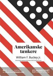 «Amerikanske tænkere - William F. Buckley jr.» by Christian Olaf Christiansen,Astrid Nonbo Andersen