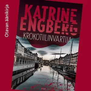 «Krokotiilinvartija» by Katrine Engberg