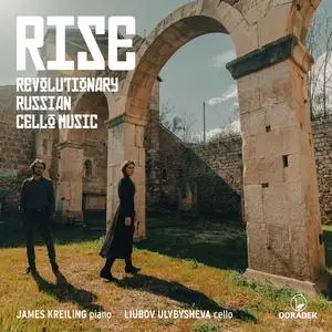 James Kreiling & Liubov Ulybysheva - RISE: Revolutionary Russian Cello Music (2024) [Official Digital Download 24/96]