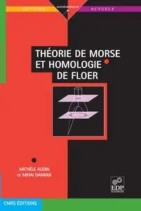 Michèle Audin, Mihai Damian, "Théorie de Morse et homologie de Floer"