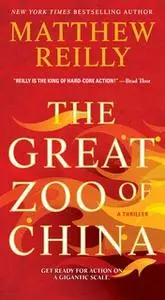 «The Great Zoo of China» by Matthew Reilly