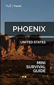 Phoenix Mini Survival Guide