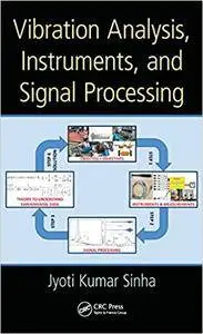 Vibration Analysis, Instruments, and Signal Processing (Repost)