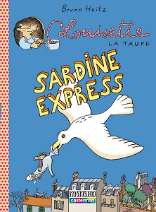 Louisette la Taupe - Tome 2 - Sardine Express