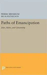 Paths of Emancipation: Jews, States, and Citizenship