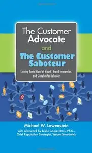 The Customer Advocate and The Customer Saboteur: Linking Social Word-of-Mouth, Brand Impression, and Stakeholder Behavior