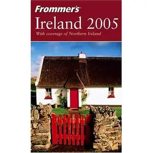  Frommer's Ireland 2005 (Frommer's Complete) (Repost) 