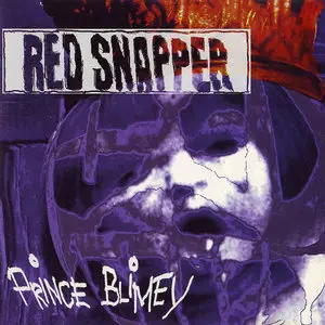 Red Snapper - Prince Blimey (1996) [Re-Up]