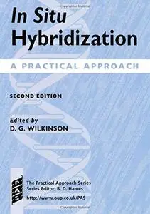 In Situ Hybridization: A Practical Approach (Practical Approach Series) (2nd edition)