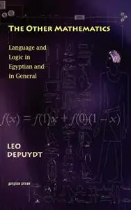 The Other Mathematics: Language and Logic in Egyptian and in General