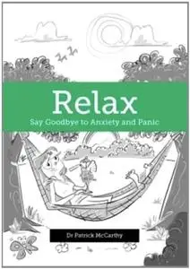 Relax - say goodbye to anxiety and panic