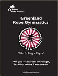 Greenland Rope Gymnastics (2005) [Repost]