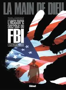 La main de Dieu (L'Histoire secrète du FBI) - Tome 1 - La peur rouge