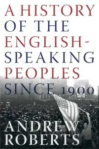 A History of the English-Speaking Peoples Since 1900