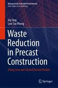 Waste Reduction in Precast Construction: Using Lean and Shared Mental Models