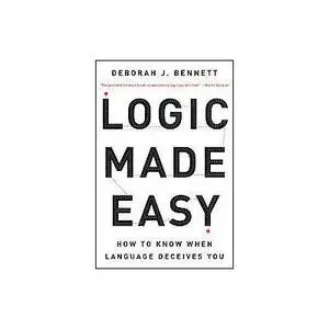 Bennett, Deborah J. - Logic Made Easy