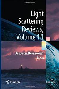 Light Scattering Reviews, Volume 11: Light Scattering and Radiative Transfer (Springer Praxis Books)