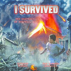 «I Survived #10: I Survived the Destruction of Pompeii, A.D. 79» by Lauren Tarshis