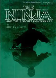 The Ninja and Their Secret Fighting Art