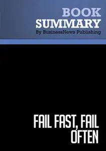 «Summary - Fail Fast, Fail Often - Ryan Babineaux and John Krumboltz» by BusinessNews Publishing