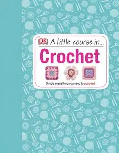A Little Course in Crochet