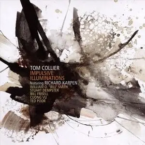 Tom Collier - Impulsive Illuminations (2016)