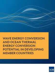 Wave Energy Conversion and Ocean Thermal Energy Conversion Potential in Developing Member Countries