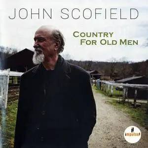 John Scofield - Country For Old Men (2016) {Impulse!}