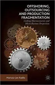 Offshoring, Outsourcing and Production Fragmentation (Repost)