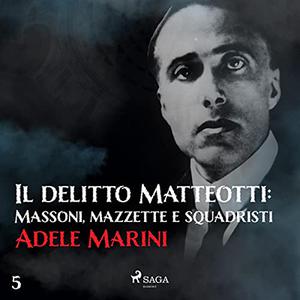 «Il delitto Matteotti» by Adele Marini