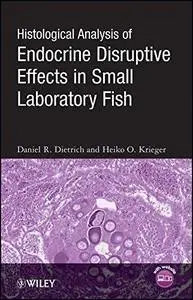 Histological Analysis of Endocrine Disruptive Effects in Small Laboratory Fish