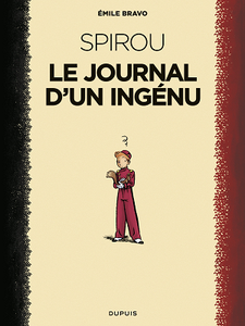 Le Spirou d'Emile Bravo - Tome 1 - Le journal d'un ingénu (2018)