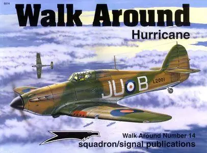 Hawker Hurricane - Walk Around Number 14 (Squadron/Signal Publications 5514)