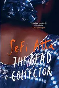 «The Bead Collector» by Sefi Atta