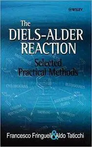 The Diels-Alder Reaction: Selected Practical Methods (Repost)