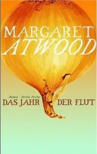 Atwood, Margaret - "Das Jahr der Flut"