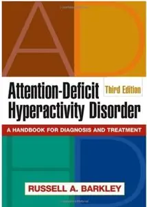 Attention-Deficit Hyperactivity Disorder: A Handbook for Diagnosis and Treatment (3rd Edition)