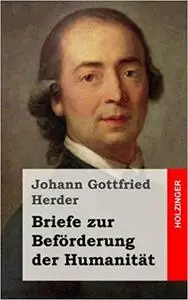 Briefe zur Beförderung der Humanität