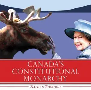 Canada's Constitutional Monarchy (Repost)