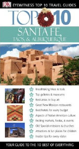 Top 10 Santa Fe, Albuquerque, Taos by DK Publishing [Repost]