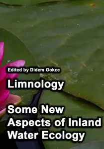 "Limnology: Some New Aspects of Inland Water Ecology" ed. by Didem Gokce