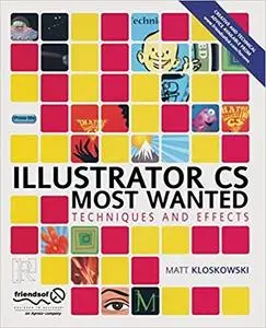 Illustrator CS Most Wanted: Techniques and Effects