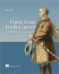 Own Your Tech Career: Soft skills for technologists (Final Release)