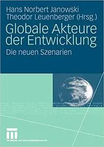 Globale Akteure der Entwicklung: Die neuen Szenarien