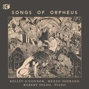 Kelley O'Connor & Robert Spano - Songs Of Orpheus (2025) [Official Digital Download 24/192]