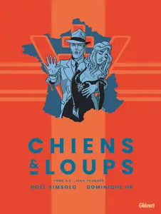Chiens & Loups - Tome 2 - Jeux truqués