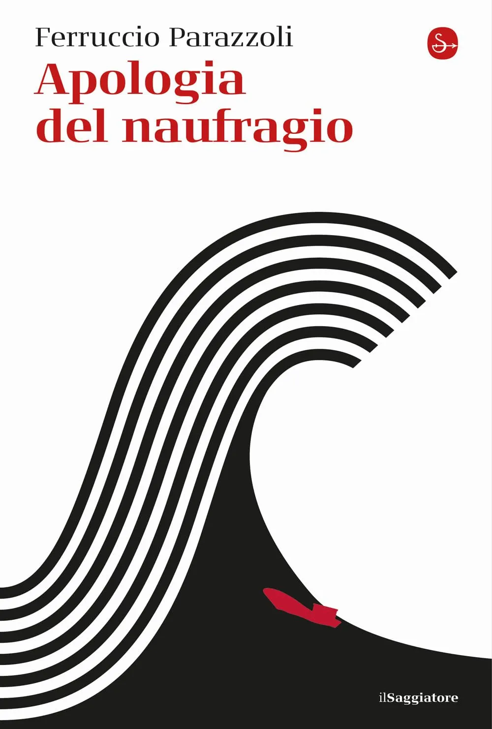 Ferruccio Parazzoli - Apologia del naufragio