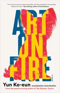 Art on Fire: A Novel