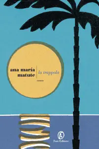 Ana María Matute - La trappola